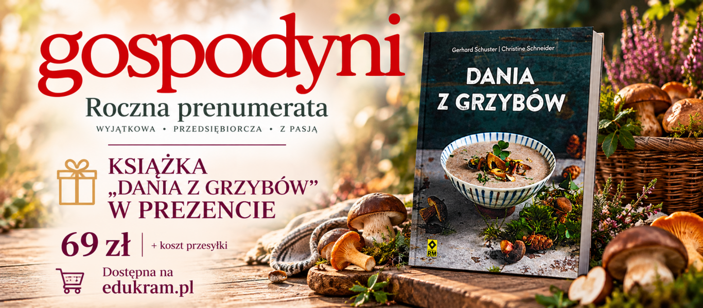 Oferta prenumeraty z książka "Dania z grzybów" w prezencie